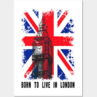 Born to Live in London Posters and Art